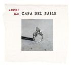 ARCHI R2; CASA DEL BAILE